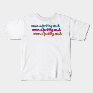 wear a fucking mask Kids T-Shirt